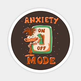 Anxiety Mode Magnet